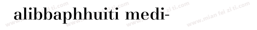 字体alibbaphhuiti medi字体转换